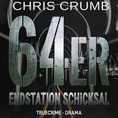 Cover des Hörbuchs Paragraph 64: Maßregelvollzug von Chris Crumb